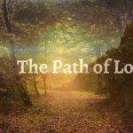 The Path of Love